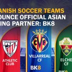 5 Spanish Soccer Teams Announce Official Asian Betting Partner-BK8