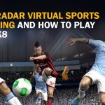 Betradar Virtual Sports Betting and How to Play in BK8