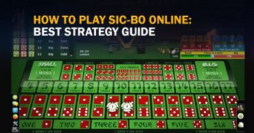 How to Play Sic Bo Online Best Strategy Guide