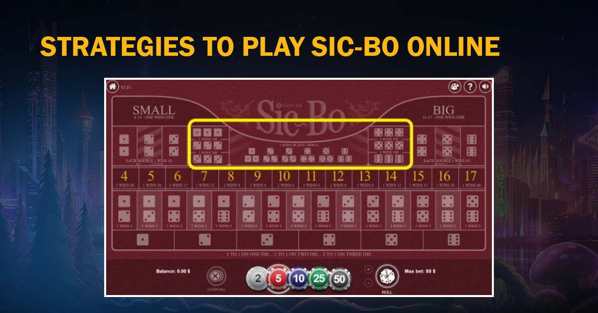 Strategies to Play Sic Bo Online
